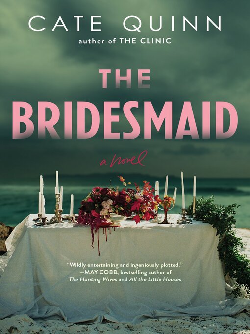 Title details for The Bridesmaid by Cate Quinn - Wait list